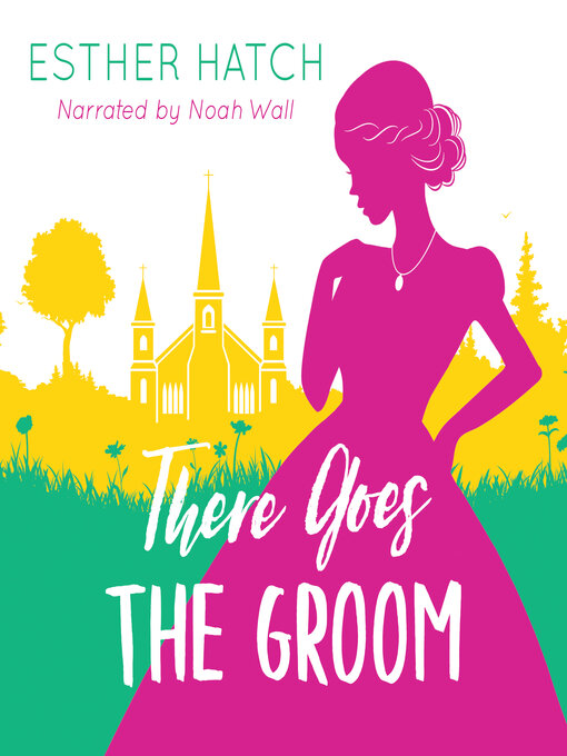 Title details for There Goes the Groom by Esther Hatch - Available